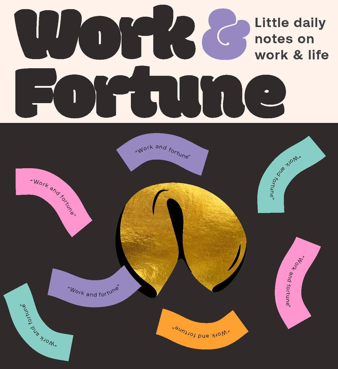 Fortune Cookies - Work & Fortune