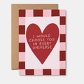 I'd Choose You In Every Universe | Love Card