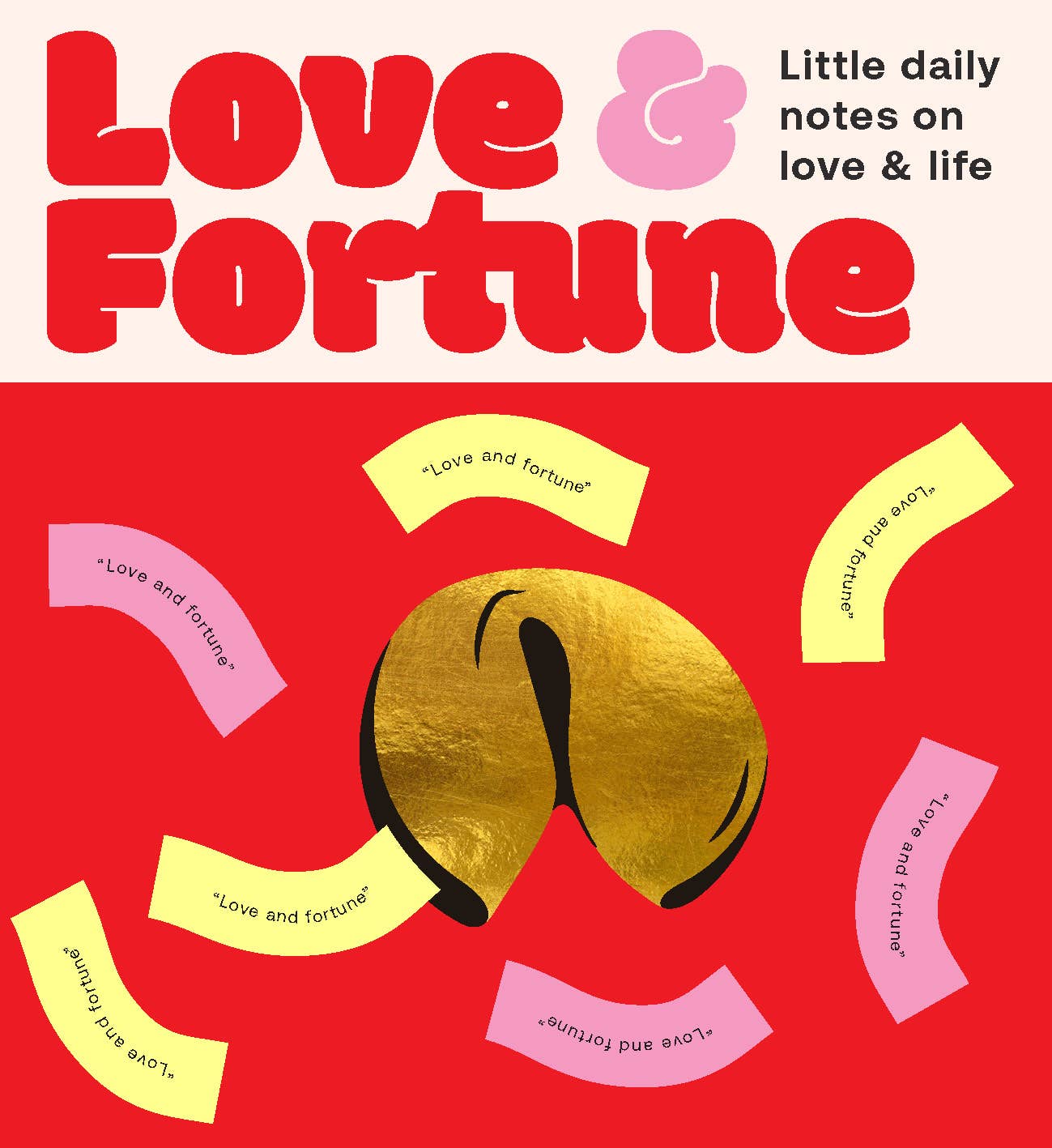 Fortune Cookies - Love & Fortune