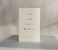 The Life That's Waiting (book)