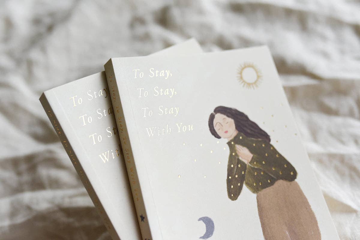 ‘To Stay, To Stay, To Stay With You' Book of Prose